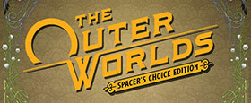 The Outer Worlds: Spacer's Choice Edition (Epic)
